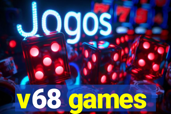 v68 games